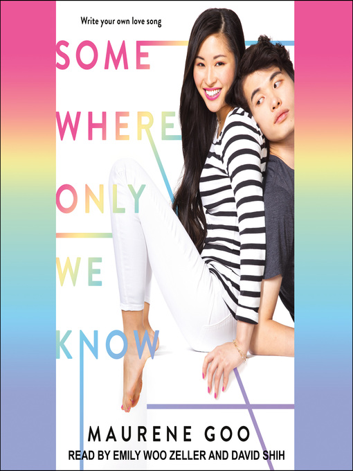 Title details for Somewhere Only We Know by Maurene Goo - Available